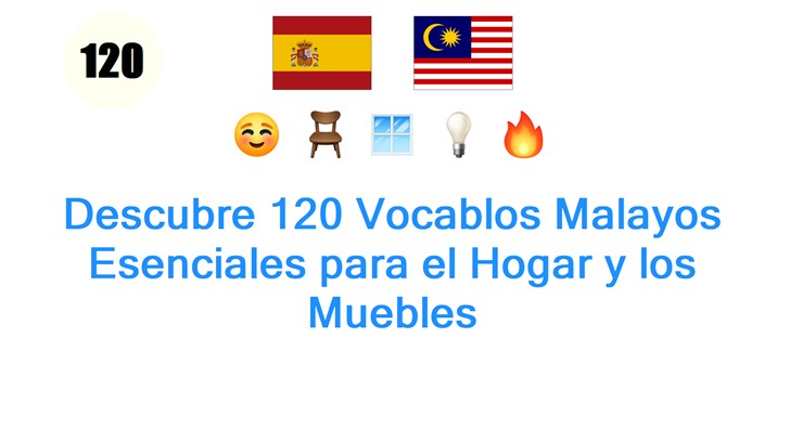 Descubre 120 Vocablos Malayos Esenciales para el Hogar y los Muebles